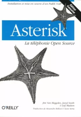 Couverture du produit · Asterisk : La téléphonie Open Source