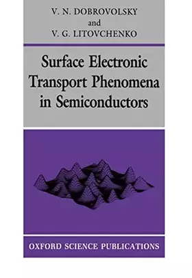 Couverture du produit · Surface Electronic Transport Phenomena in Semiconductors (Series on Semiconductor Science and Technology)