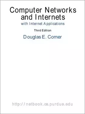 Couverture du produit · Computer Networks and Internets, with Internet Applications (3rd Edition)
