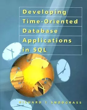 Couverture du produit · Developing Time-Oriented Database Applications in SQL (The Morgan Kaufmann Series in Data Management Systems)