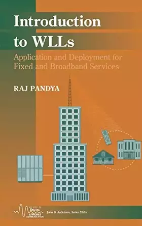 Couverture du produit · Introduction to WLLs: Application and Deployment for Fixed and Broadband Services (IEEE Series on Digital & Mobile Communicatio