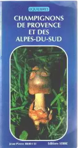 Couverture du produit · Champignons de provence et des alpes du sud