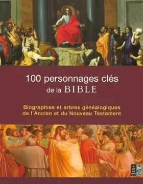 Couverture du produit · 100 personnages clés de la Bible