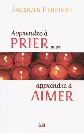 Couverture du produit · Apprendre à prier pour apprendre à aimer