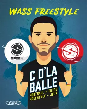 Couverture du produit · C'd'la balle - Football, tutos, freestyle, jeux