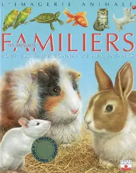 Couverture du produit · Les Animaux familiers : Pour les faire connaître aux enfants