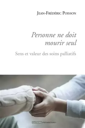 Couverture du produit · Personne ne doit mourir seul : Sens et valeurs des soins palliatifs