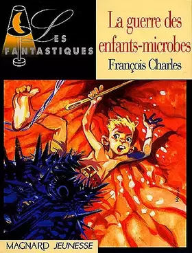 Couverture du produit · La guerre des enfants-microbes