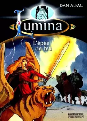 Couverture du produit · L'Epée de feu. Lumina, tome 2