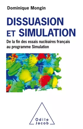 Couverture du produit · Dissuasion et simulation: De la Fin des essais nucléairesfrançais au Programme Simulation