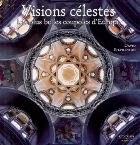 Couverture du produit · Visions célestes : Les plus belles coupoles d'Europe