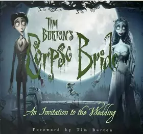 Couverture du produit · Tim Burton's Corpse Bride: An Invitation to the Wedding