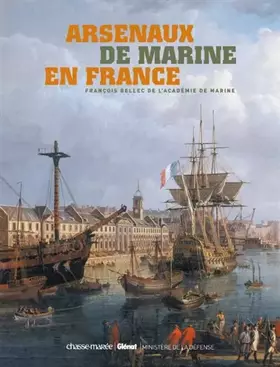 Couverture du produit · Arsenaux de marine en France