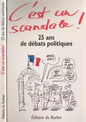 Couverture du produit · C'est un scandale ! : 25 ans de débats politiques