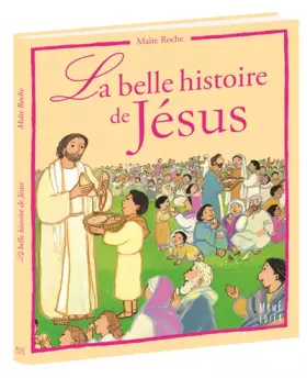 Couverture du produit · La belle histoire de Jésus : D'après les Evangiles