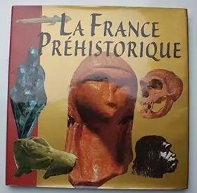 Couverture du produit · La France préhistorique