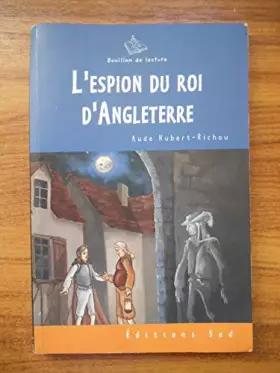 Couverture du produit · L'espion du roi d' angleterre - cycle 3 - 1 livre
