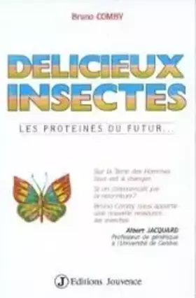 Couverture du produit · Délicieux insectes : Les proteines du futur...