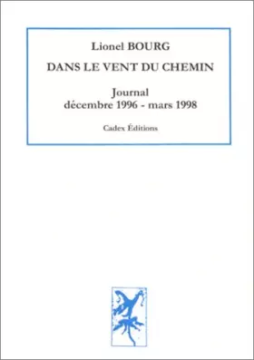 Couverture du produit · Dans le vent du chemin. Journal, tome 1 : décembre 1996 - mars 1998