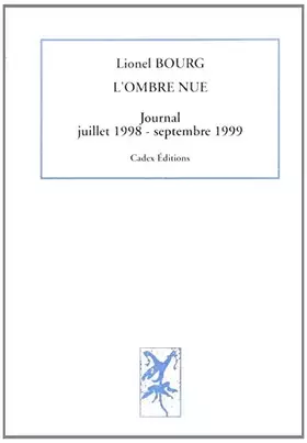 Couverture du produit · L'ombre nue. Journal juillet 1998-septembre 1999