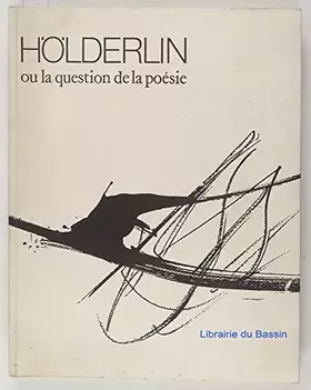 Couverture du produit · HÖLDERLIN ou la question de la poésie.