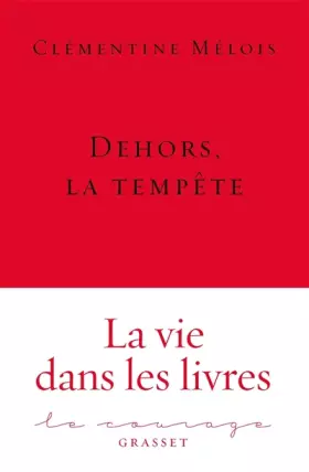 Couverture du produit · Dehors, la tempête: Collection Le Courage
