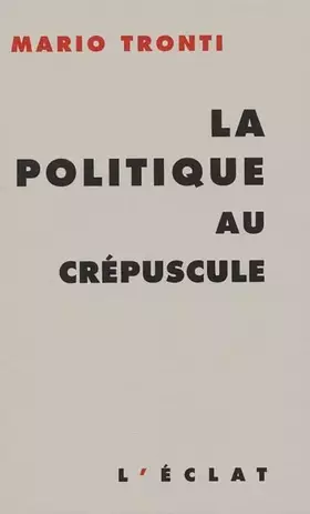 Couverture du produit · La Politique au crépuscule