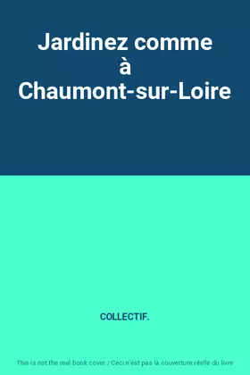 Couverture du produit · Jardinez comme à Chaumont-sur-Loire