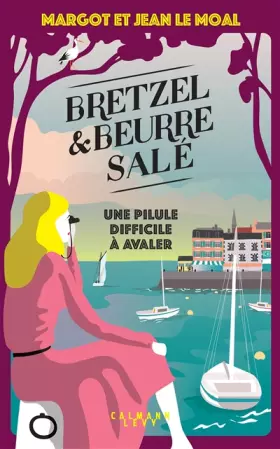 Couverture du produit · Bretzel & beurre salé - Tome 2: Une pilule difficile à avaler