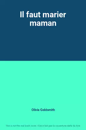 Couverture du produit · Il faut marier maman