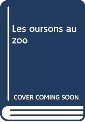 Couverture du produit · LES OURSONS AU ZOO