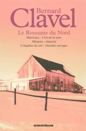Couverture du produit · BERNARD CLAVEL ROYAUME DU NORD