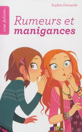 Couverture du produit · Signé Juliette - Tome 5 - Rumeurs et manigances