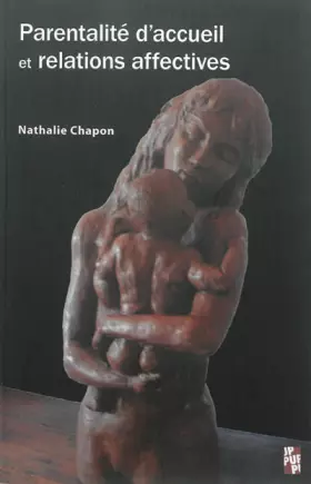 Couverture du produit · Parentalite d'accueil et relations affectives