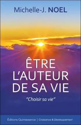Couverture du produit · Être l'auteur de sa vie : Choisir sa vie