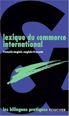 Couverture du produit · Lexique du commerce international : français-anglais/anglais-français (tous niveaux)