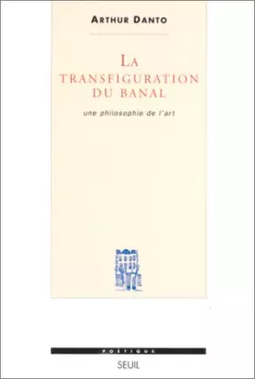 Couverture du produit · LA TRANSFIGURATION DU BANAL. Une philosophie de l'art
