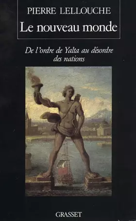 Couverture du produit · Le nouveau monde : De l'ordre de Yalta au désordre des nations