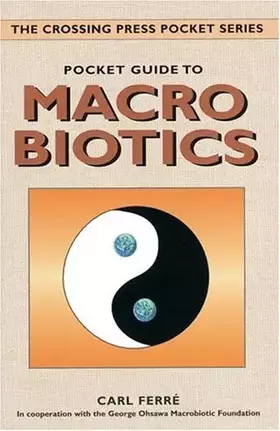 Couverture du produit · Pocket Guide to Macrobiotics (The Crossing Press Pocket Series)