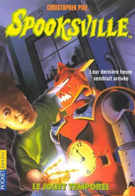 Couverture du produit · Spooksville, Tome 16 : Le jouet temporel