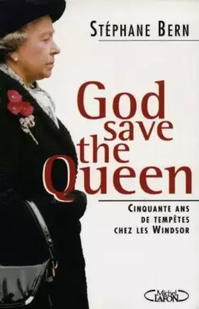 Couverture du produit · God save the queen ! : Cinquante ans de tempêtes chez les Windsor