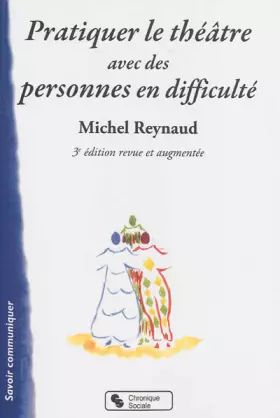 Couverture du produit · Pratiquer le théâtre avec des personnes en difficulté repères, exercices, pièces à jouer, Pierrot la vie, de fables en fables d