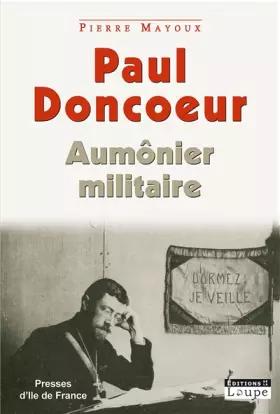 Couverture du produit · Paul Doncoeur, aumônier militaire (grands caractères)