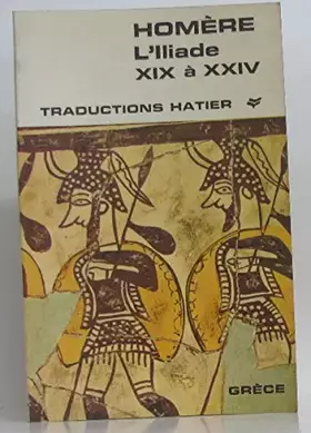 Couverture du produit · L'Iliade de XIX à XXIV