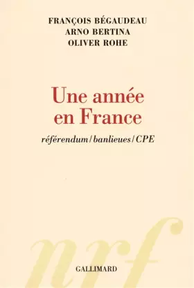 Couverture du produit · Une année en France: Référendum/banlieues/CPE