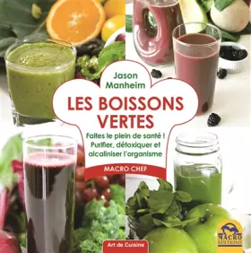 Couverture du produit · Les boissons vertes: Faites le plein de santé ! Purifier, détoxiquer et alcaliniser l'organisme.