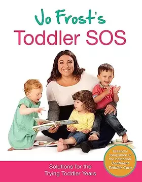 Couverture du produit · Jo Frost's Toddler SOS: Solutions for the Trying Toddler Years