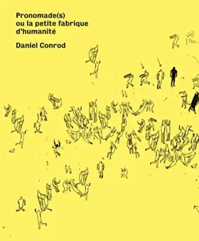 Couverture du produit · Pronomade(s) ou la petite fabrique d'humanité