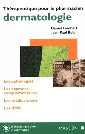 Couverture du produit · Dermatologie: Les pathologies. Les examens complémentaires. Les médicaments. Les RMO