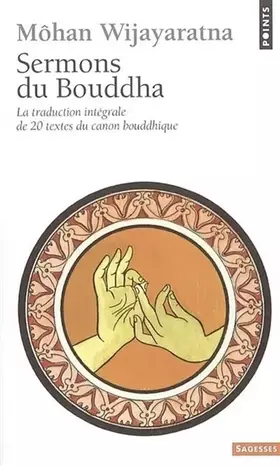 Couverture du produit · Sermons du Bouddha: La traduction intégrale de 20 textes du Canon bouddhique